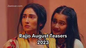 Rajjo August Teasers 2023