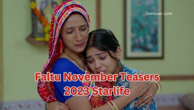 Faltu November Teasers 2023 Starlife