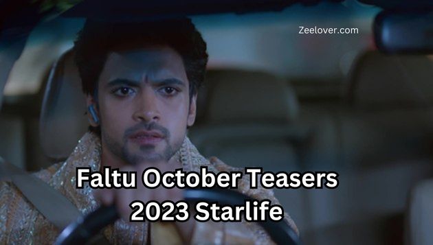 Faltu October Teasers 2023 starlife