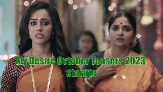My Desire October Teasers 2023