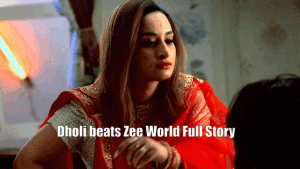 Dholi beats Zee World Full Story
