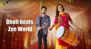 Dholi beats Zee World