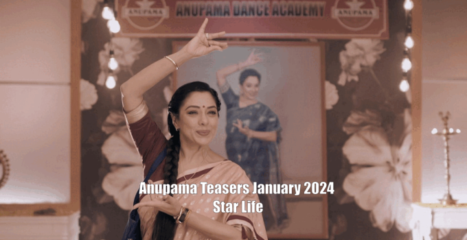 Anupama Teasers January 2024