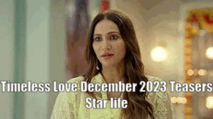 Timeless Love December 2023 Teasers